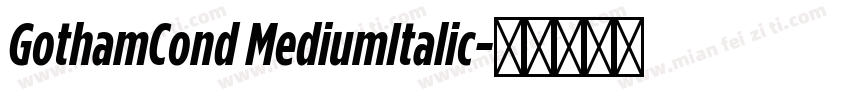GothamCond MediumItalic字体转换